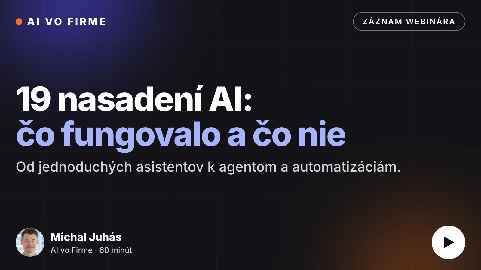 Michal Juhás v záznamu webináře 19 nasazení AI: co fungovalo a co ne