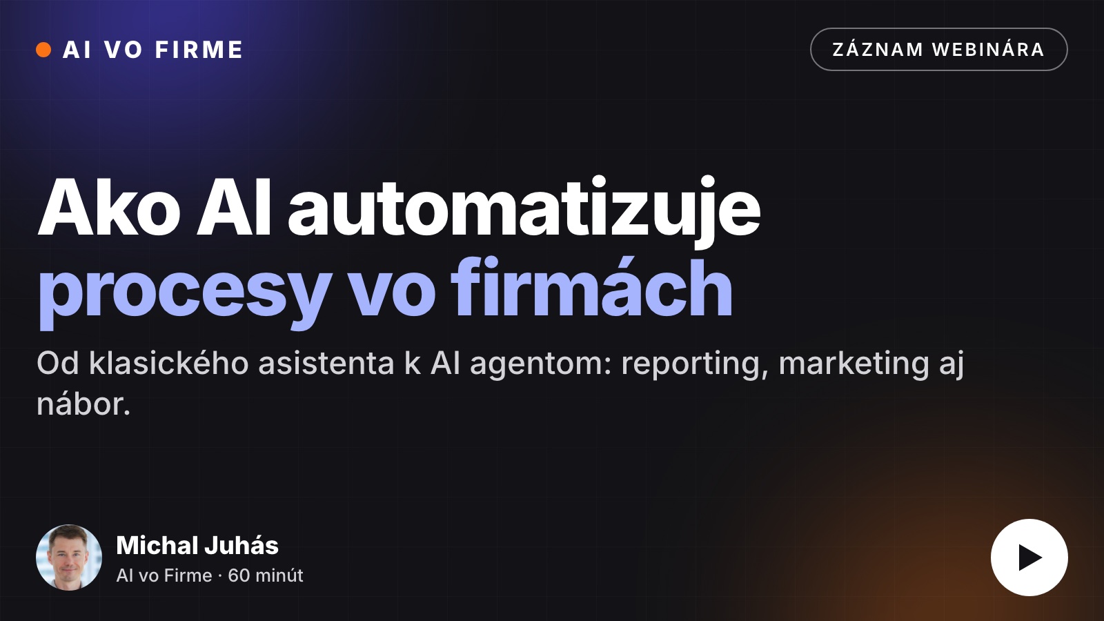 Michal Juhás v záznamu webináře o automatizaci firemních procesů s AI